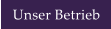 Unser Betrieb